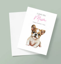 Load image into Gallery viewer, Happy Mother&#39;s Day Card - Frenchie Pup
